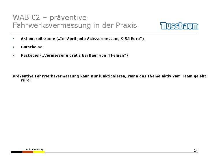 WAB 02 – präventive Fahrwerksvermessung in der Praxis • Aktionszeiträume („Im April jede Achsvermessung