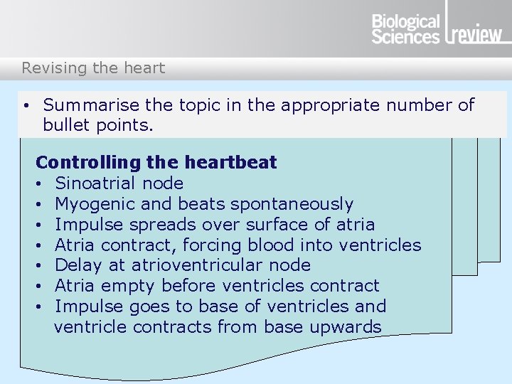 Revising the heart • Summarise the topic in the appropriate number of bullet points.