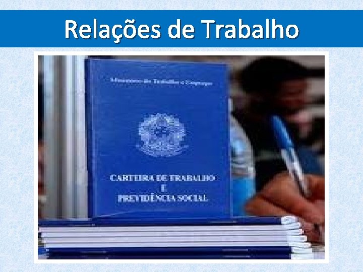Relações de Trabalho 
