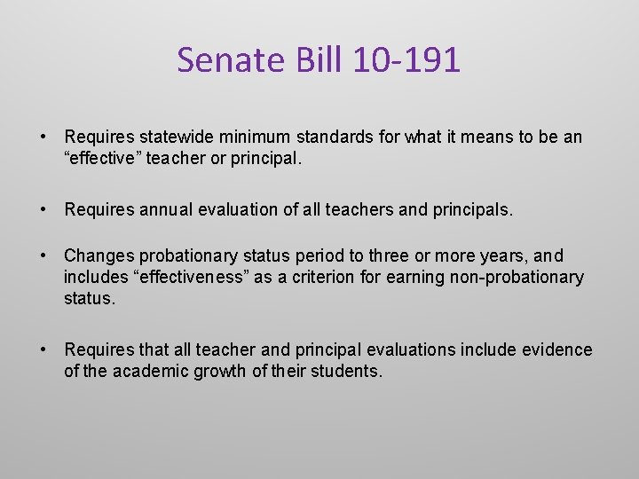 Senate Bill 10 -191 • Requires statewide minimum standards for what it means to