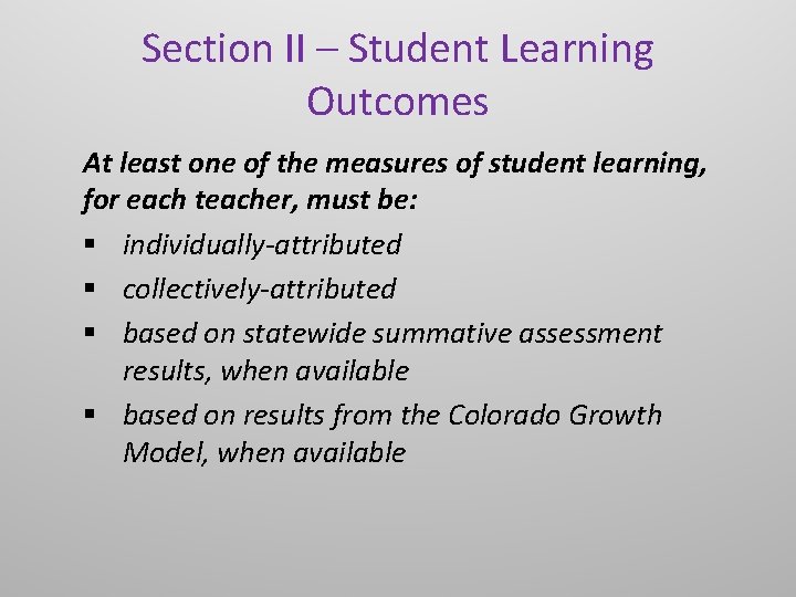 Section II – Student Learning Outcomes At least one of the measures of student