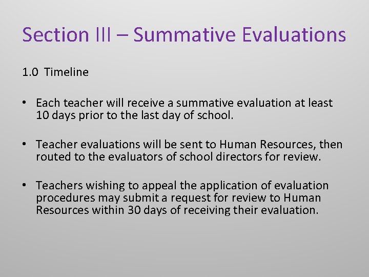 Section III – Summative Evaluations 1. 0 Timeline • Each teacher will receive a