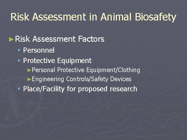 Risk Assessment in Animal Biosafety ► Risk Assessment Factors § Personnel § Protective Equipment
