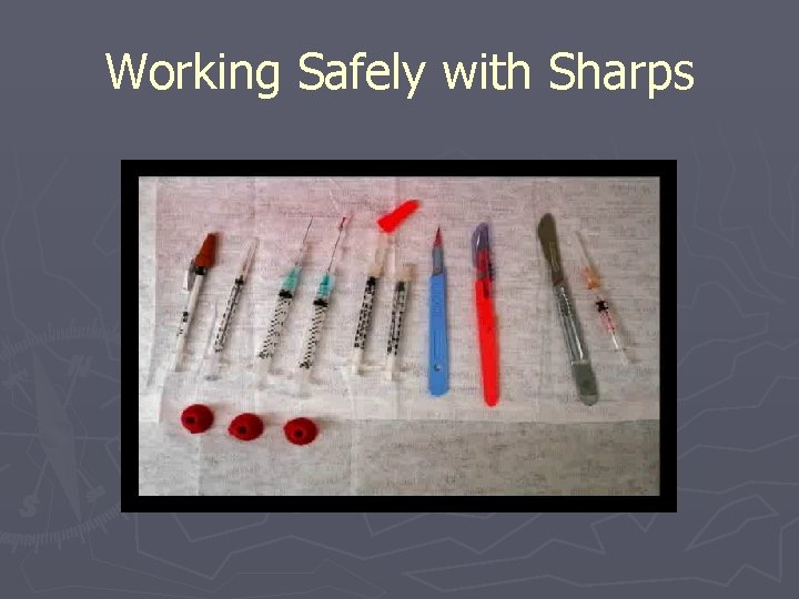 Working Safely with Sharps 