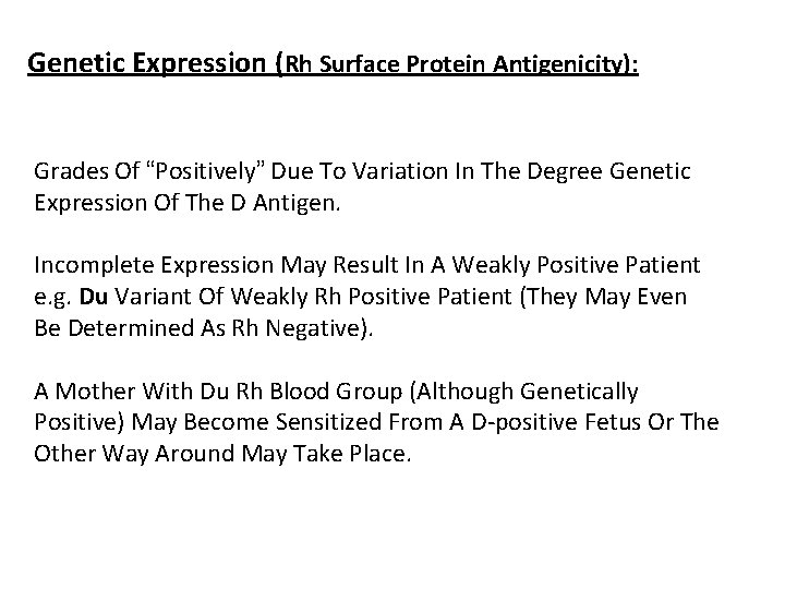 Genetic Expression (Rh Surface Protein Antigenicity): Grades Of “Positively” Due To Variation In The