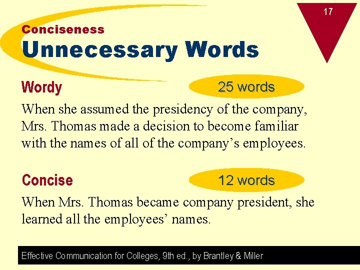 17 Conciseness Unnecessary Words Wordy 25 words When she assumed the presidency of the