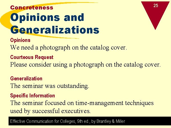 Concreteness 25 Opinions and Generalizations Opinions We need a photograph on the catalog cover.