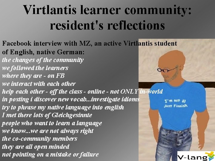 Virtlantis learner community: resident's reflections Facebook interview with MZ, an active Virtlantis student of