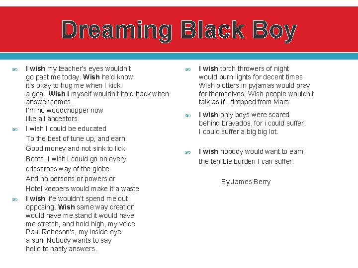 Dreaming Black Boy I wish my teacher’s eyes wouldn’t go past me today. Wish