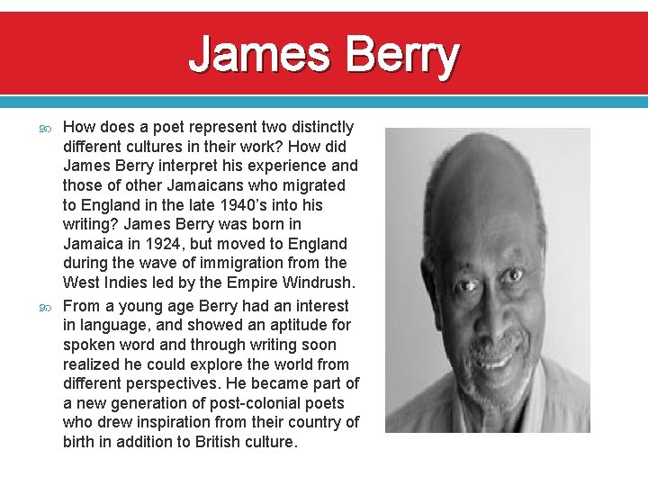 James Berry How does a poet represent two distinctly different cultures in their work?