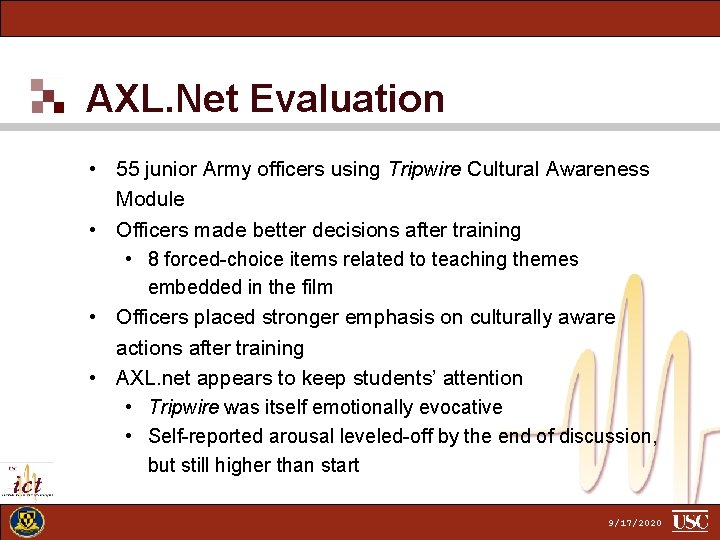 AXL. Net Evaluation • 55 junior Army officers using Tripwire Cultural Awareness Module •