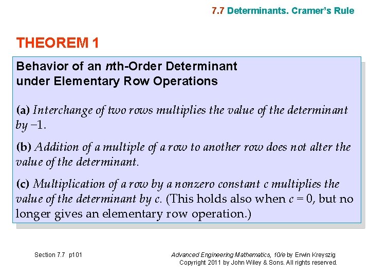 7. 7 Determinants. Cramer’s Rule THEOREM 1 Behavior of an nth-Order Determinant under Elementary