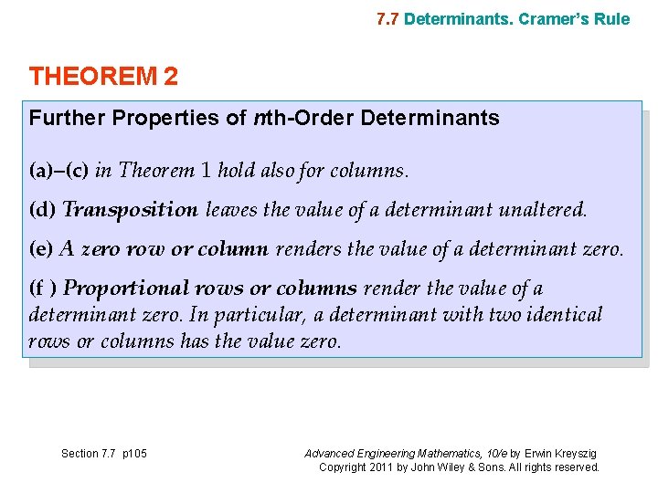 7. 7 Determinants. Cramer’s Rule THEOREM 2 Further Properties of nth-Order Determinants (a)–(c) in