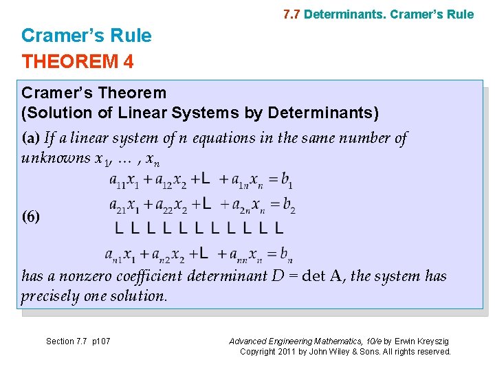 7. 7 Determinants. Cramer’s Rule THEOREM 4 Cramer’s Theorem (Solution of Linear Systems by