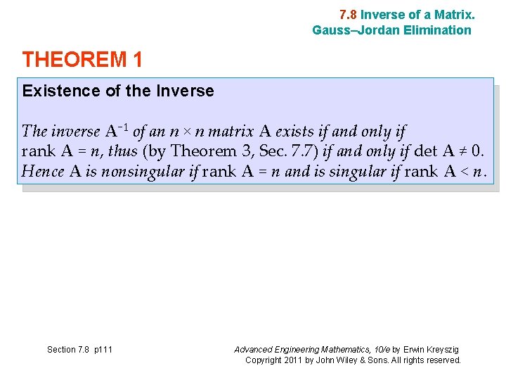 7. 8 Inverse of a Matrix. Gauss–Jordan Elimination THEOREM 1 Existence of the Inverse