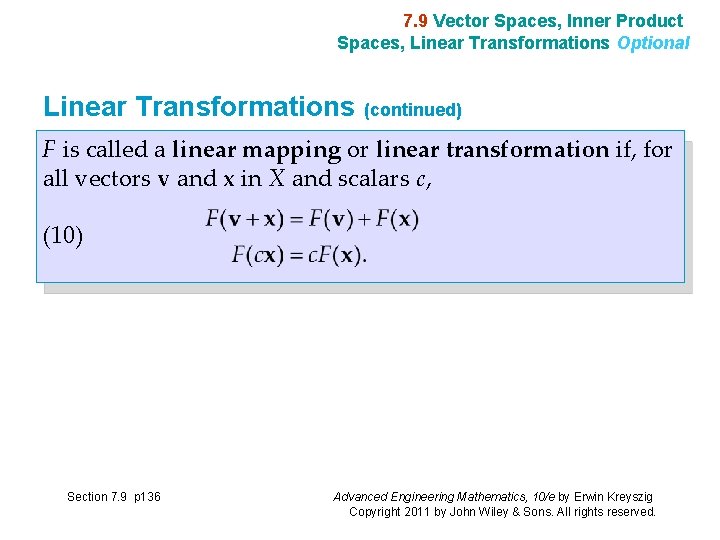 7. 9 Vector Spaces, Inner Product Spaces, Linear Transformations Optional Linear Transformations (continued) F