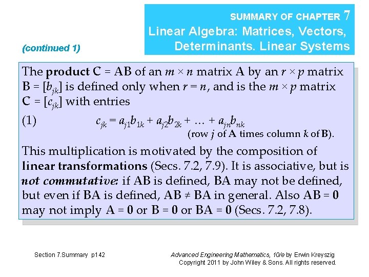 SUMMARY OF CHAPTER 7 Linear Algebra: Matrices, Vectors, Determinants. Linear Systems (continued 1) The