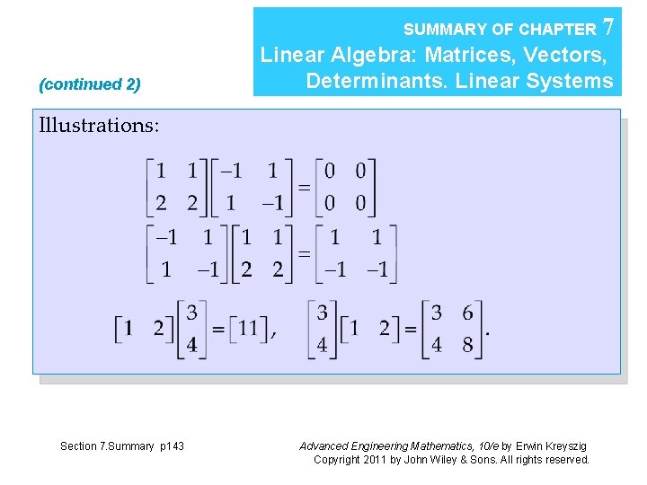 SUMMARY OF CHAPTER (continued 2) Linear Algebra: Matrices, Vectors, Determinants. Linear Systems Illustrations: Section