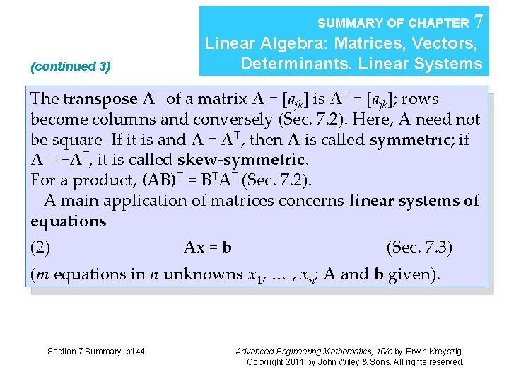 SUMMARY OF CHAPTER (continued 3) 7 Linear Algebra: Matrices, Vectors, Determinants. Linear Systems The