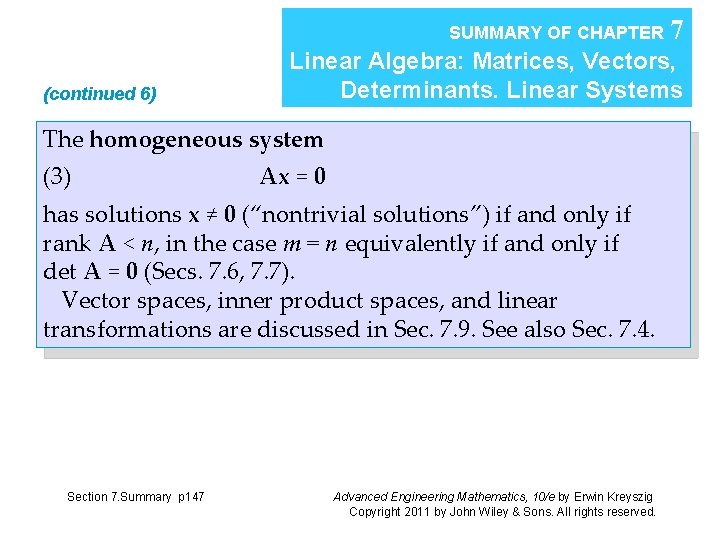 SUMMARY OF CHAPTER (continued 6) Linear Algebra: Matrices, Vectors, Determinants. Linear Systems The homogeneous