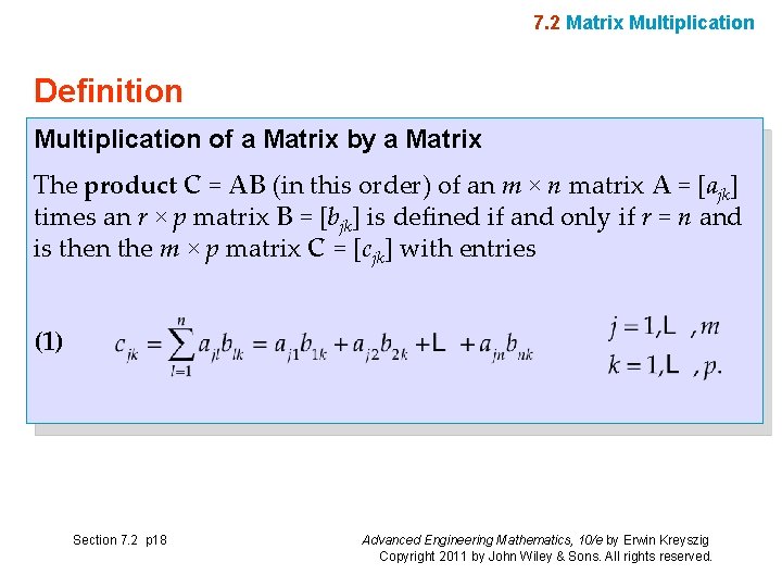 7. 2 Matrix Multiplication Definition Multiplication of a Matrix by a Matrix The product