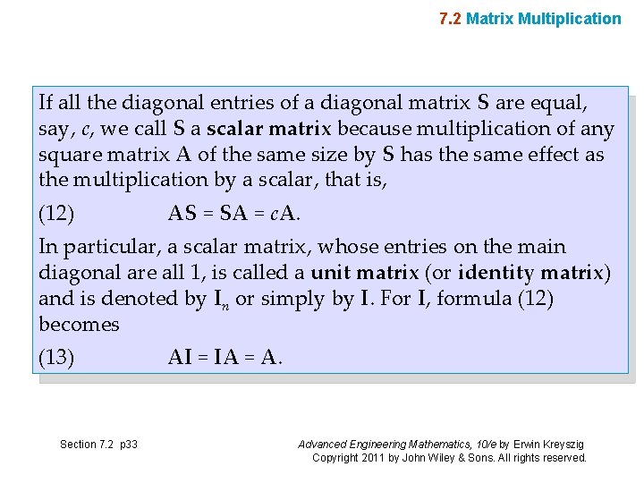 7. 2 Matrix Multiplication If all the diagonal entries of a diagonal matrix S