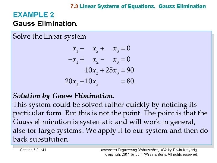 7. 3 Linear Systems of Equations. Gauss Elimination EXAMPLE 2 Gauss Elimination. Solve the