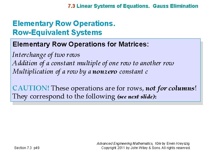 7. 3 Linear Systems of Equations. Gauss Elimination Elementary Row Operations. Row-Equivalent Systems Elementary