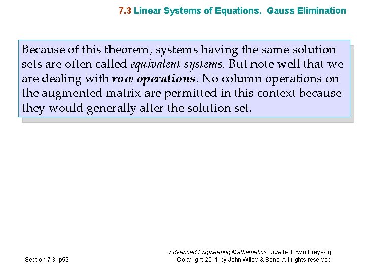 7. 3 Linear Systems of Equations. Gauss Elimination Because of this theorem, systems having