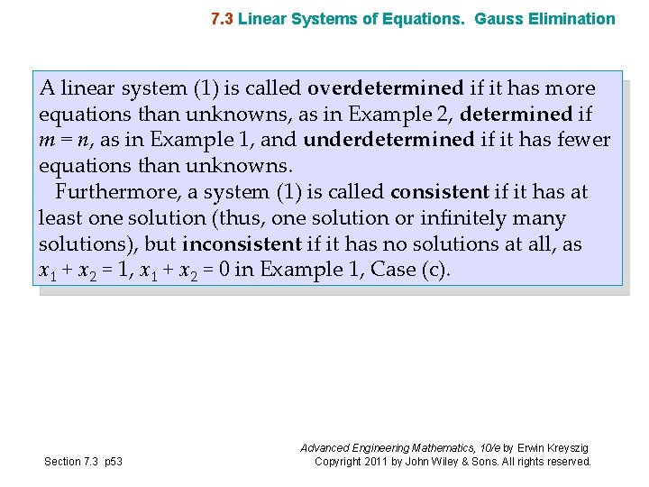 7. 3 Linear Systems of Equations. Gauss Elimination A linear system (1) is called