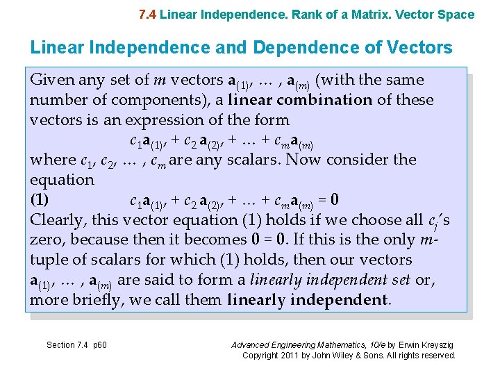 7. 4 Linear Independence. Rank of a Matrix. Vector Space Linear Independence and Dependence