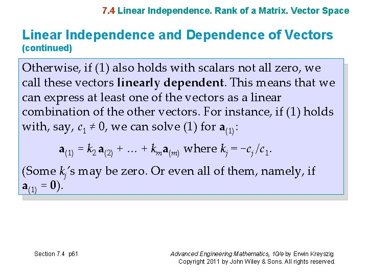 7. 4 Linear Independence. Rank of a Matrix. Vector Space Linear Independence and Dependence