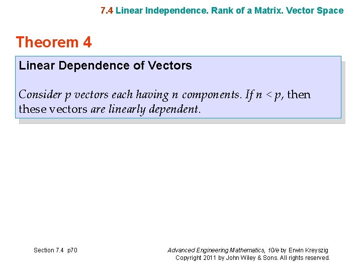 7. 4 Linear Independence. Rank of a Matrix. Vector Space Theorem 4 Linear Dependence