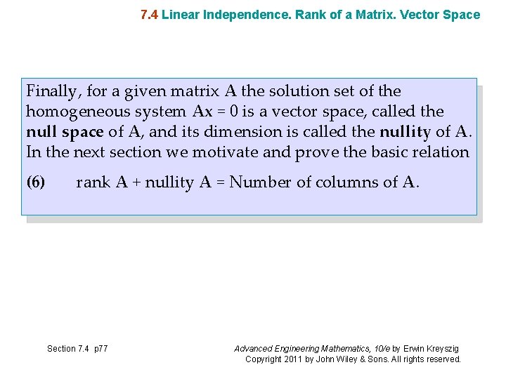 7. 4 Linear Independence. Rank of a Matrix. Vector Space Finally, for a given