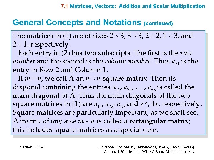 7. 1 Matrices, Vectors: Addition and Scalar Multiplication General Concepts and Notations (continued) The