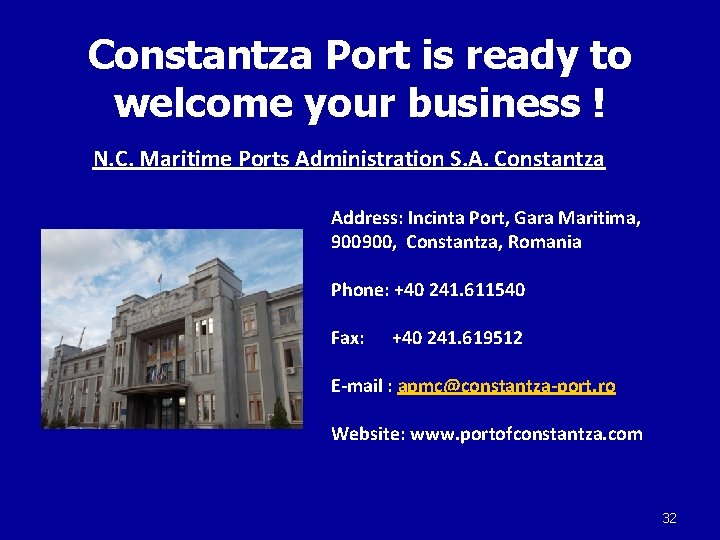 Constantza Port is ready to welcome your business ! N. C. Maritime Ports Administration