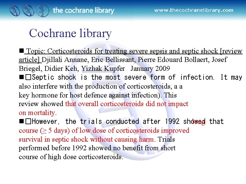 Cochrane library n Topic: Corticosteroids for treating severe sepsis and septic shock [review article]