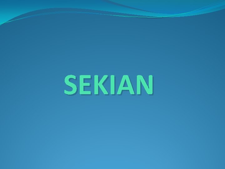 SEKIAN 