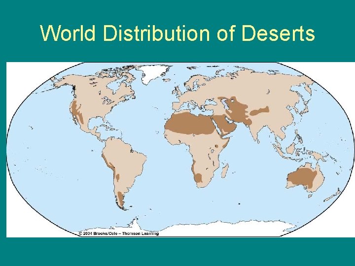 World Distribution of Deserts 