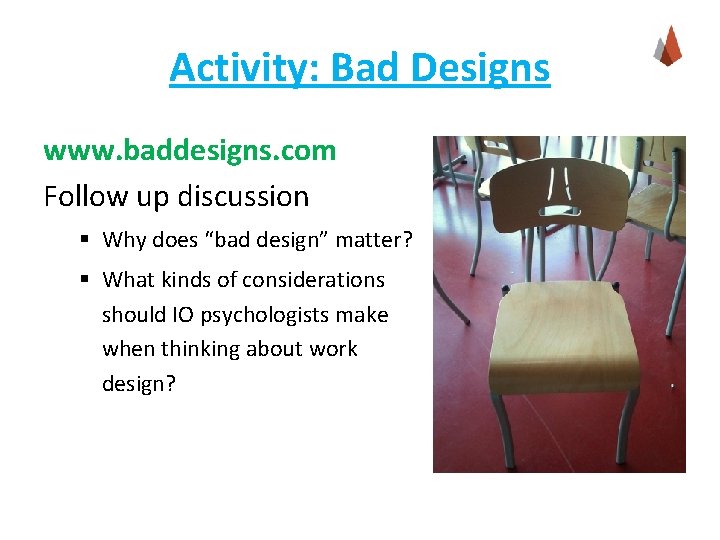 Activity: Bad Designs www. baddesigns. com Follow up discussion § Why does “bad design”