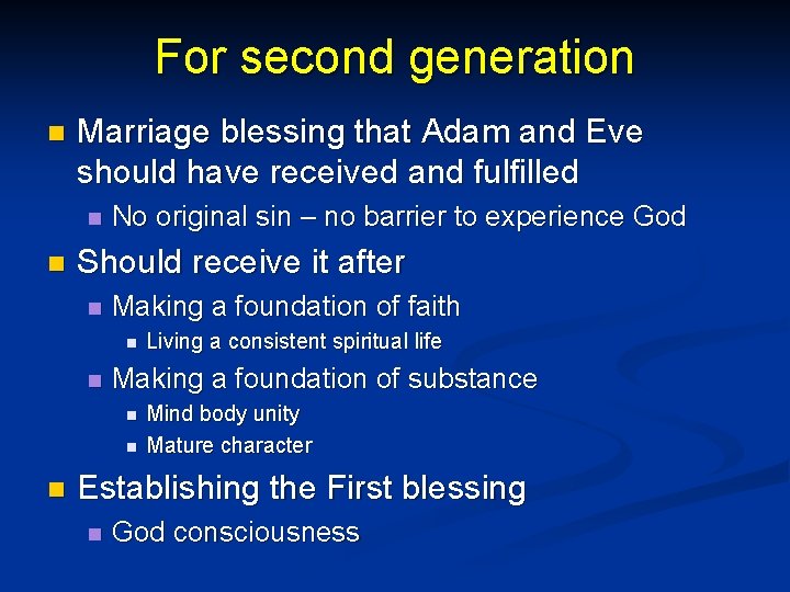 For second generation n Marriage blessing that Adam and Eve should have received and