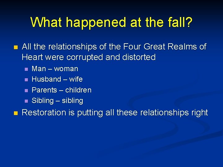 What happened at the fall? n All the relationships of the Four Great Realms