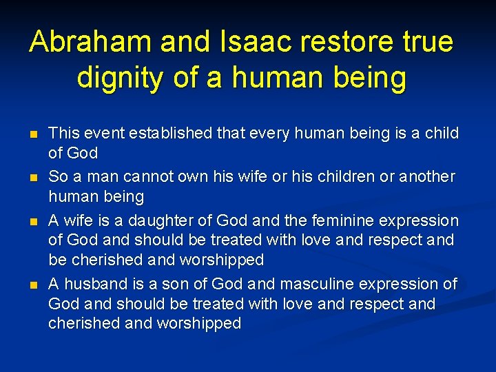 Abraham and Isaac restore true dignity of a human being n n This event