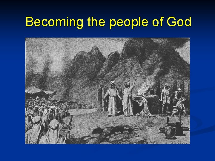 Becoming the people of God 