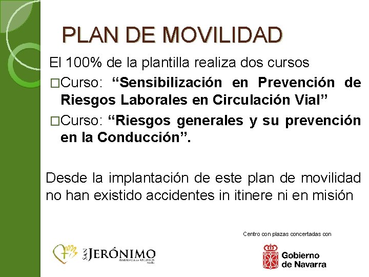 PLAN DE MOVILIDAD El 100% de la plantilla realiza dos cursos �Curso: “Sensibilización en