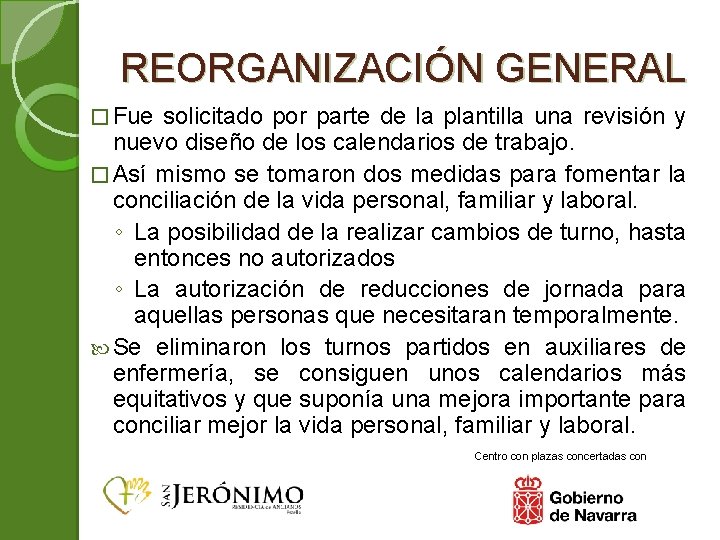 REORGANIZACIÓN GENERAL � Fue solicitado por parte de la plantilla una revisión y nuevo