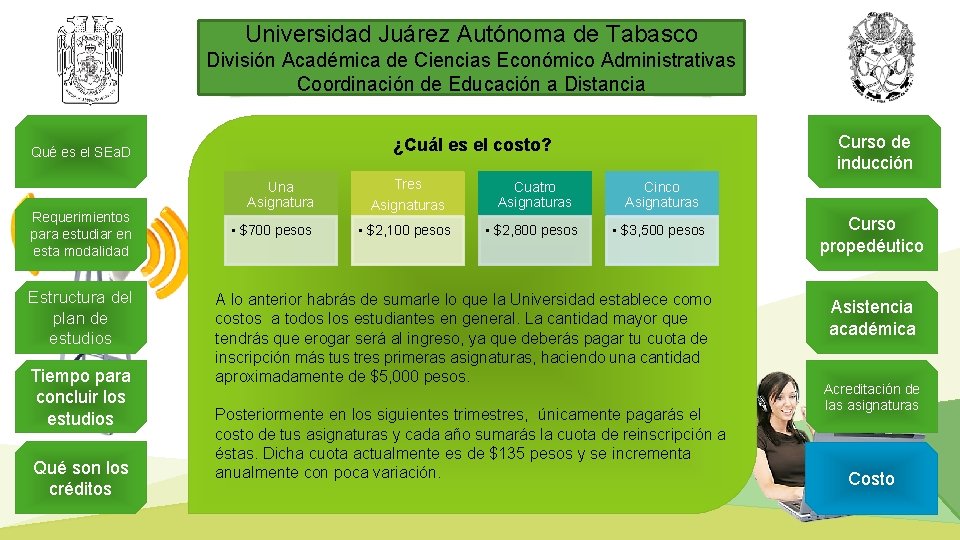 Universidad Juárez Autónoma de Tabasco División Académica de Ciencias Económico Administrativas Coordinación de Educación