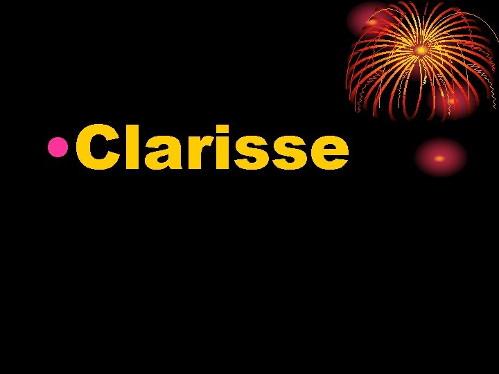  • Clarisse 