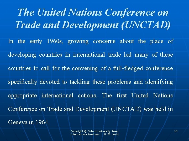 The United Nations Conference on Trade and Development (UNCTAD) In the early 1960 s,