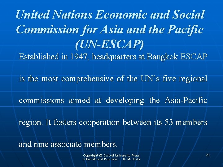 United Nations Economic and Social Commission for Asia and the Pacific (UN-ESCAP) Established in